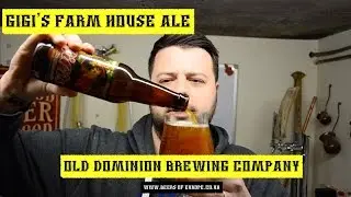 Craft Beer Review ~ GiGi's Farm House Ale ~ Old Dominion Brewing Company
