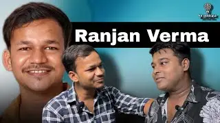Ranjan Verma | @Kkpodcast2023 