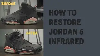 Air Jordan 6 Infrared 2014 Sneaker Restoration