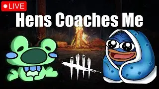 Hens Coaches Me To Kill People | Dead by Daylight