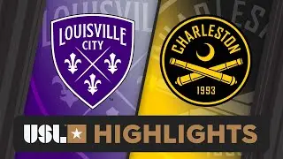 8.17.2024 | Louisville City FC vs. Charleston Battery - Game Highlights