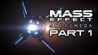 MASS EFFECT ANDROMEDA Casual Gameplay Walkthrough Part 1 - No Commentary