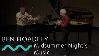 BEN HOADLEY: Midsummer Night's Music