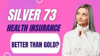Health Insurance Silver 73 vs Gold 80 which one is the Best Health Insurance plan in California for