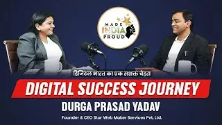 The Digital Success Journey of Durga Prasad Yadav | Made India Proud &ndash; Safar Jari Hai
