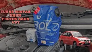 Tukar Minyak Enjin Proton Saga VVT Guna Minyak Bold