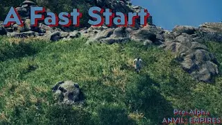 A Fast Start - Anvil: Empires - Pre-Alpha - 1