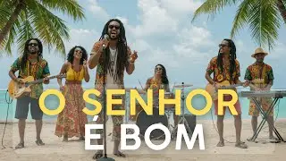 O Senhor é Bom (Salmo 34) Reggae Roots | Som de Sião