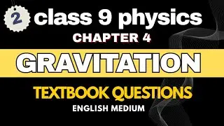 Class 9 Physics Gravitation Textbook Questions  Chapter 4 part 2 English medium page no #class9 