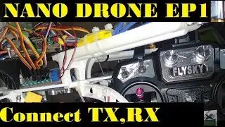 NanoDrone EP1 : Hook up Flysky remote Bind procedure
