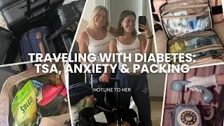 Traveling With Diabetes: TSA, Anxiety, & Packing