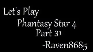 Let's Play Phantasy Star 4 - Part 31: Garuberk Tower pt 1