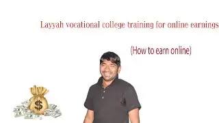 Layyah vocational college training for online earnings (How to earn online)