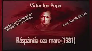 Victor Ion Popa - Răspântia cea mare (1981) #raspantia #mare #victorionpopa #teatruaudio #teatru