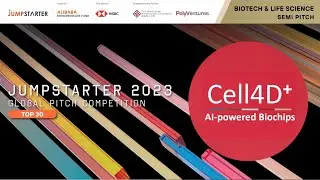 Cell4D PTE (Biotech & Life Science) JUMPSTARTER 2023 Top 30 winner in Top 100 semi-pitch