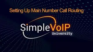 Setting Up Main Number Call Routing in SmartPBX | SimpleVoIP