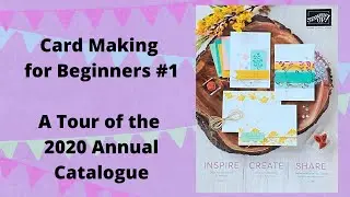 #1 Card Making for Beginners Series 1 -  A Tour of the 2020 Annual Catalogue