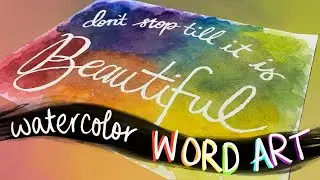 Easy and FUN Watercolor Word Art Tutorial - Paint With Me