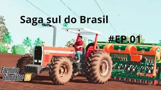 SAGA SUL DO BRASIL #01:COMEÇANDO DO ZERO!🚜💰