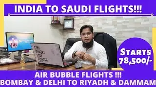 INDIA TO SAUDI DIRECT FLIGHT 78,500/-