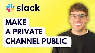 How to Make a Private Channel Public in Slack [2026 Full Guide]