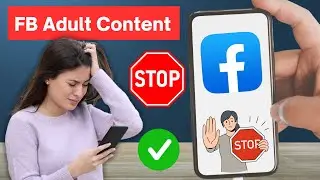 How to Stop Adult Content on Facebook | Block Inappropriate Videos & Posts (2025)