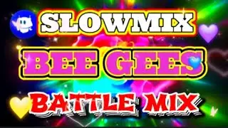 BEE GEES - BEE GEES  BATTLE MIX - BEST LOVE SONGS SLOWMIX