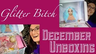 December Glitter Bitch Box