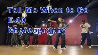 Tell Me When To Go | E-40 | Choreography by Isaiah Southall