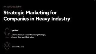#HalcorAcademy ‣Strategic Marketing for Companies in Heavy Industry.