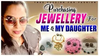 PURCHASING GOLD AND DIAMOND JEWELLERY FOR ME AND MY DAUGHTER 💎💎