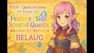 【FFXIV｜Feature Quest｜DT Patch 7.0】Meeting of the Spirits (Aether Current Unlock)｜蝋燭が照らす祈り