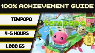 Tempopo 100% Achievement Walkthrough * 1000GS in 4-5 Hours *