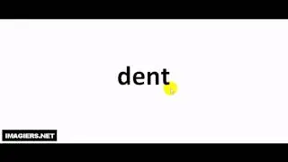 French pronunciation = dent