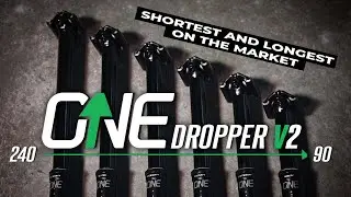 OneUp Dropper V2 90 мм и 240 мм | Самые короткие и самые длинные капельницы на рынке