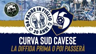 CAVESE | CURVA SUD CAVESE - La Diffida Prima o Poi Passer&agrave; (coro)