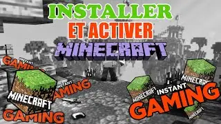 COMMENT ACTIVER MINECRAFT AVEC INSTANT GAMING [TUTO] + PR&Eacute;SENTATION DU SITE !