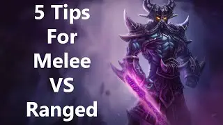 5 Tips for Melee vs Ranged Matchups