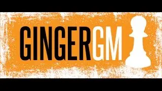 GM Analysis #11: Williams vs Gormally: How to Control a Chess Game