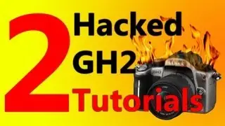 2. Hacked Panasonic GH2 Tutorial Series - Applying the Hack