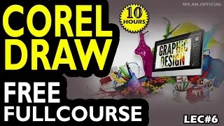 Free Graphic Design Corel Draw Course | Lec#6 | Beginner To Advance Corel Draw| Full Professional |