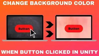 Changing the Color of the Background When a Button Is Clicked in Unity