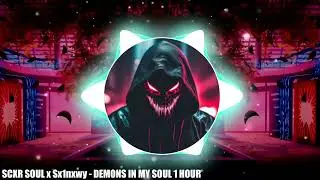 SCXR SOUL x Sx1nxwy  -  DEMONS IN MY SOUL 1 HOUR