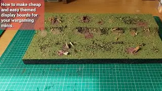 How to make cheap and easy themed display boards for your wargaming minis
