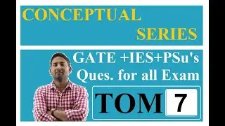 TOM Full Conceptual Questions for GATE, IES, ISRO, RVUNL JE , UPRVUNL JE, NPCIL,THDC JE, DFCCIL