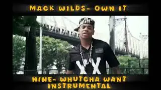 MACK WILDS OWN IT_WHUT YOU WANT INSTRUMENTAL