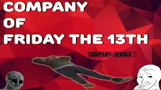 Company of Heroes 2: Friday the 13th