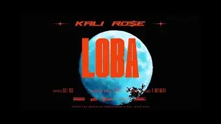 Kali Rose - Loba (Video Oficial)