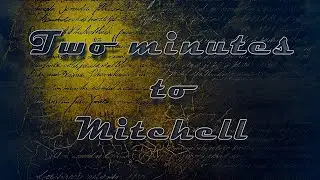 Two minutes to Mitchell
