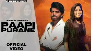 PAAPI PURANE (Official Video) | Masoom Sharma | Ashu Twinkle | Kay D | New Haryanvi Song 2025